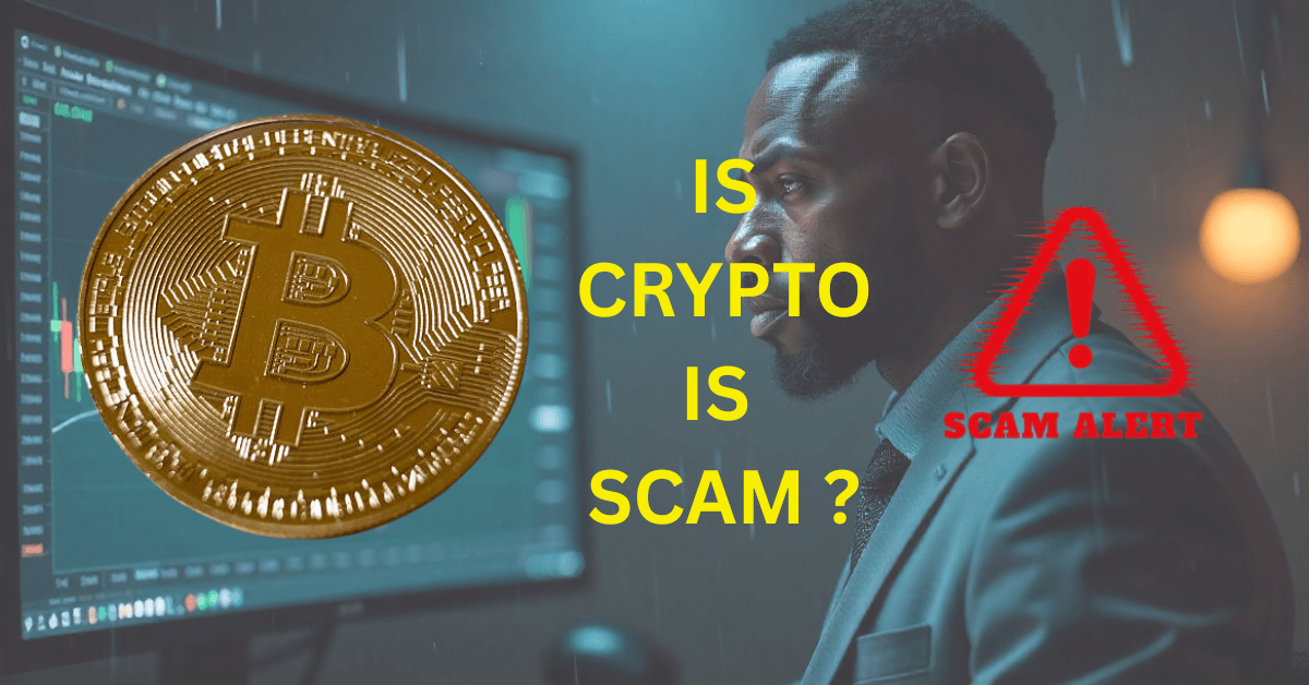 Is Crypto a Scam?